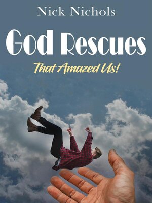 cover image of God Rescues — That Amazed Us!